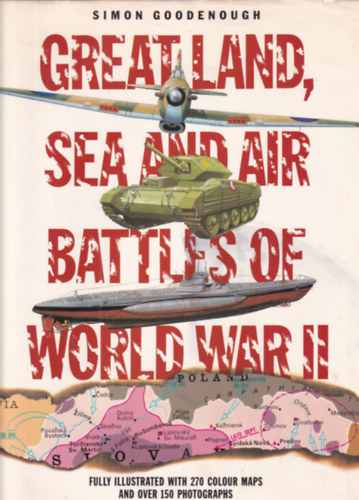 Great Land, Sea and Air Battles of Worl War II. ( War Maps)