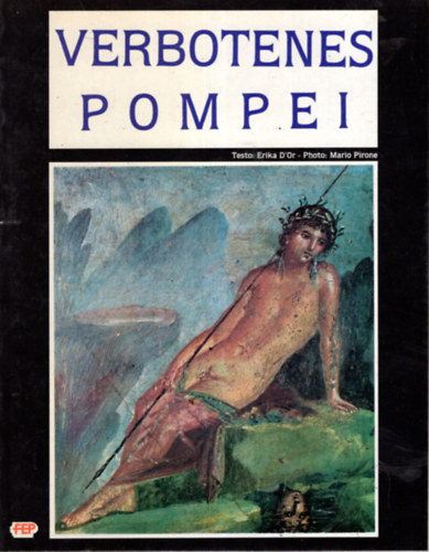 Mario Pirone - Verbotenes pompei.