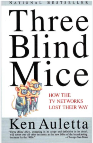 Ken Auletta - Three blind Mice