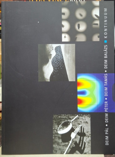 Deim P�ter, Deim Tam�s, Deim Bal�zs Deim P�l - Kontinuum