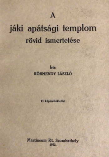 Körmendy Lászó - A jáki apátsági templom