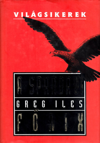 Greg Iles - A spandaui fnix