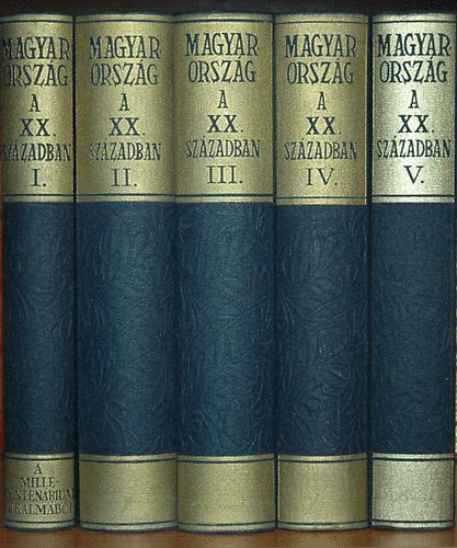 Kollega Tarsoly István (fősz.) - Magyarország a XX. században I-V.