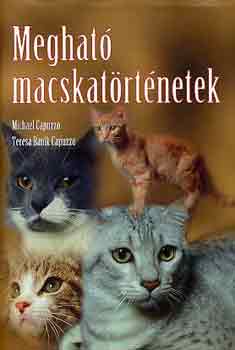 Michael és Teresa Capuzzo - Megható macskatörténetek