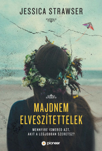 Jessica Strawser - Majdnem elvesz�tettelek