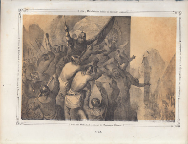 Vittelsbachi Otto megostromolja a veronai remetealakot - eredeti litogr�fia (metszet)