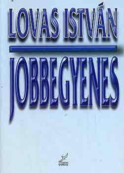 Lovas Istvn - Jobbegyenes