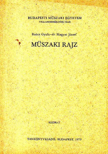 Bu�cz Gyula-Dr. Magyar J�zsef - M�szaki rajz