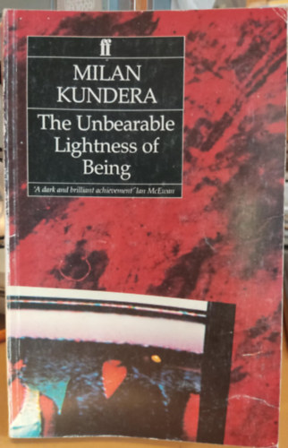 Milan Kundera - The Unbearable Lightness of Being
