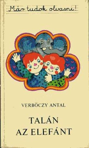 Verb�czy Antal - Tal�n az elef�nt