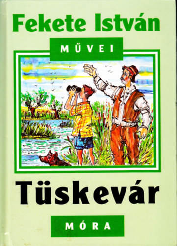Fekete Istv�n - T�skev�r (Fekete Istv�n m�vei)