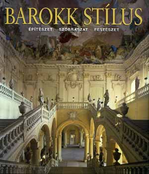Toman-Beyer-Borgsser  (szerk.) - Barokk stlus - ptszet, szobrszat, festszet