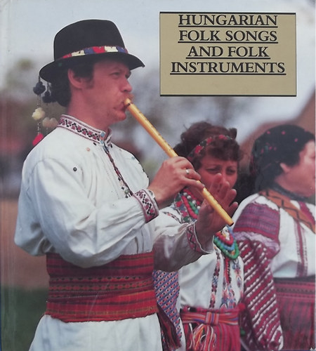 Manga Jnos - Hungarian folk songs and folk instruments