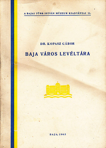 Dr. Kopasz Gbor - Baja vros levltra