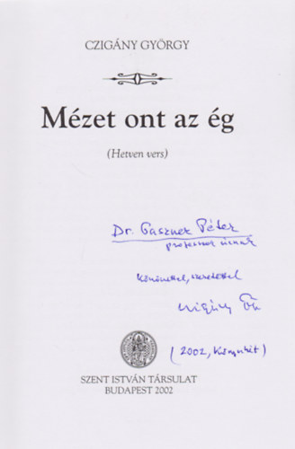 Czig�ny Gy�rgy - M�zet ont az �g (Dedik�lt)