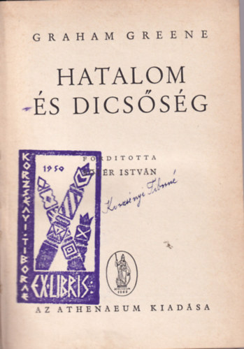 Graham Greene - Hatalon �s dics�s�g