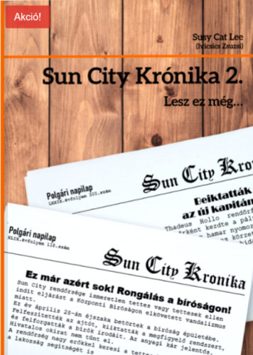 Susy Cat Lee  (Ivicsics Zsuzsi) - Sun City Krnika - Lesz ez mg... (2.ktet)