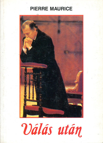 Pierre Maurice - Válás után