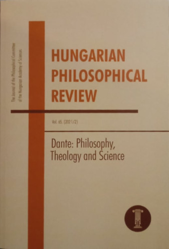 Hungarian Philosophical Review 2021/2.  Vol. 65. Dante: Philosophy, Theology and Science