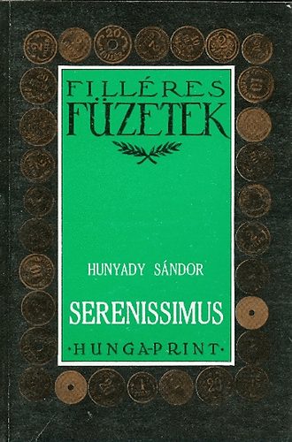 Hunyadi Sndor - Serenissimus