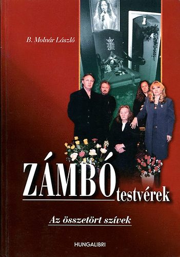 B. Moln�r L�szl� - Z�mb� testv�rek-Az �sszet�rt sz�vek