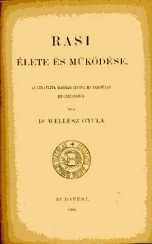 Wellesz Gyula - Rasi lete s mkdse
