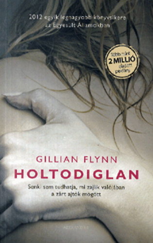 Gillian Flynn - Holtodiglan