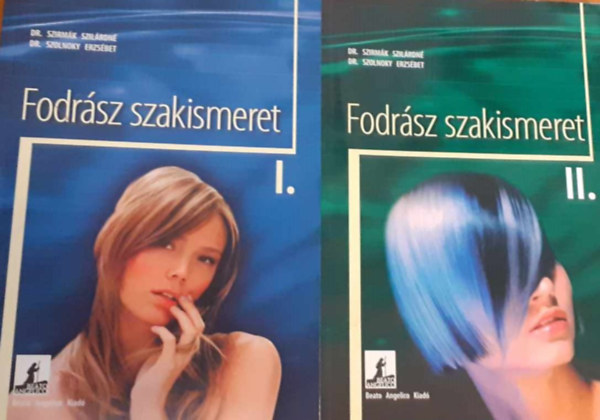 Dr. Szirmák Szilárdné - Dr. Szolnoky Erzsébet - Fodrász szakismeret I-II.