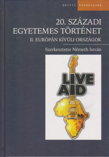 N�meth Istv�n  (szerk.) - 20. sz�zadi egyetemes t�rt�net II. Eur�p�n k�v�li orsz�gok
