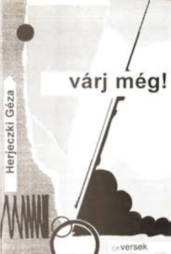 Herjeczki Gza - Vrj mg! versek