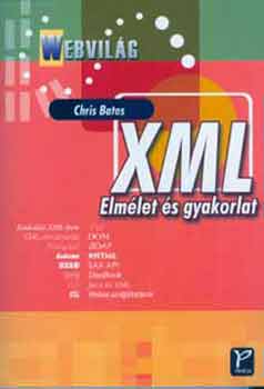 Chris Bates - Webvilg - XML elmlet s gyakorlat