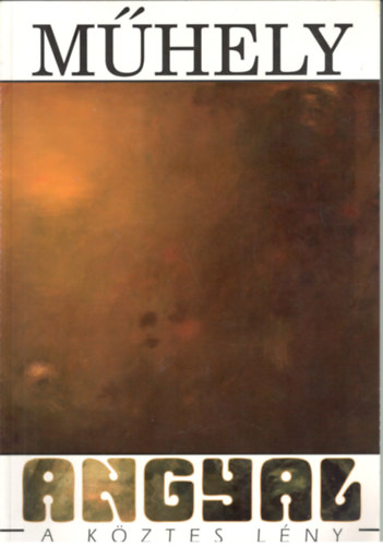 M�hely 2011/5-6. - Angyal a k�ztes l�ny