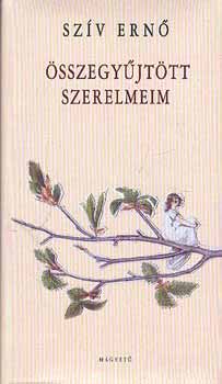 Szv Ern - sszegyjttt szerelmeim