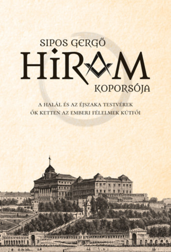 Sipos Gerg - Hiram koporsja