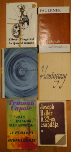 Joseph Heller, Truman Capote, Ernest Hemingway, Francis Scott Fitzgerald James Faulkner - 6 klasszikus amerikai elbesz�l�sk�tet a 20. sz�zadb�l: Az �j szel�d tr�nj�n, B�cs� a fegyverekt�l, Novell�k, M�s hangok, m�sszob�k/A f�h�rfa/Hidegv�rrel, Hajnali hajt�vad�szat, A 22-es csapd�ja