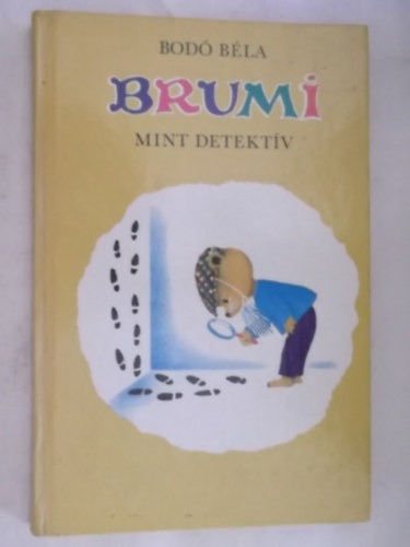 Bod� B�la - Brumi, mint detekt�v �(M�sodik kiad�s)