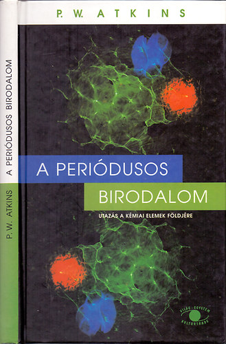 P. W. Atkins - A Periódusos Birodalom - Utazás a kémai elemek földjére