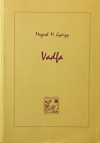 Magosh M. Gyrgy - Vadfa