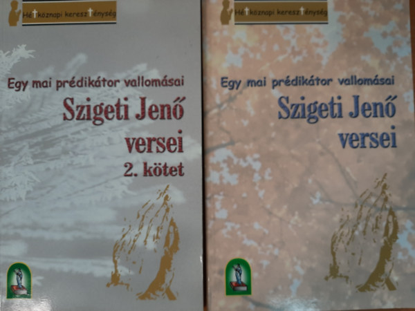 Szigeti Jen - Egy mai prdiktor vallomsai - Szigeti Jen versei (2 ktetben)