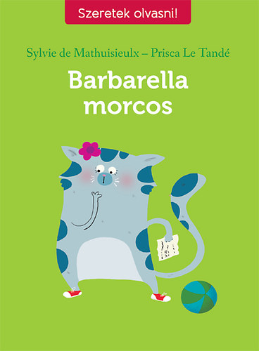 Sylvie de Mathuisieulx Prisca Le Tande - Barbarella morcos