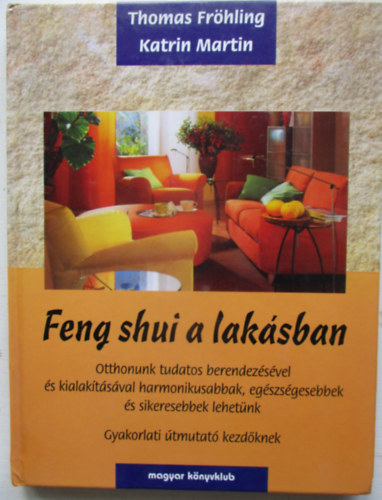 Fröhling,Thomas-Martin,Katrin - Feng shui a lakásban
