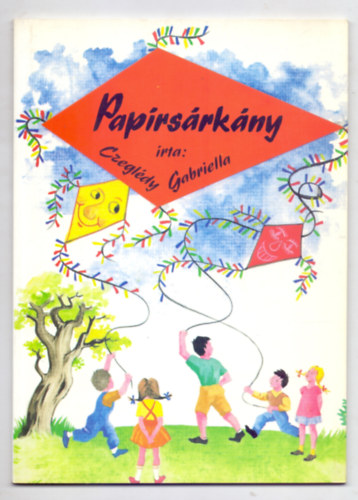 rta: Czegldy Gabriella - Paprsrkny (Lelkes Lszl grafikival)