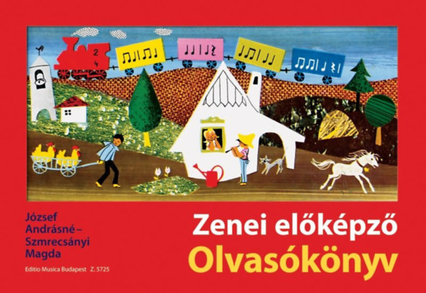 Jzsef Andrsn; Szmrecsnyi Magda - Zenei elkpz (Olvasknyv)