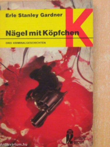 Erle Stanley Gardner - Nägel mit Köpfchen