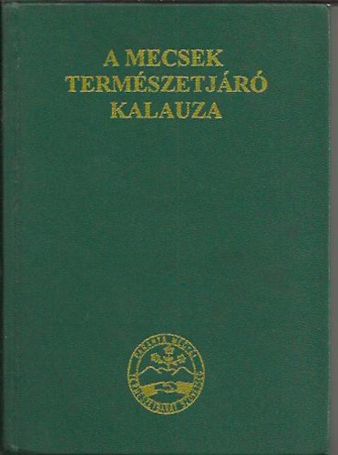 Baronek Jen  (szerk.) - A mecsek termszetjr kalauza