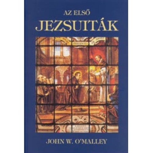 John W. O'Malley - Az els jezsuitk