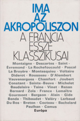 Európa Könyvkiadó - Ima az Akropoliszon (A francia esszé klasszikusai)