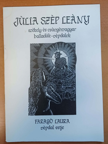 Júlia szép leány - székely és csángómagyar balladák-népdalok - Faragó Laura népdal estje