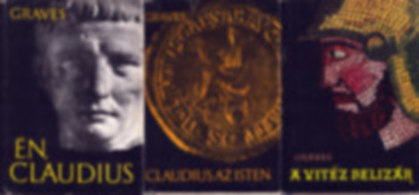 Rupert Graves - 3 db Graves knyv, KNYVMENT AJNLAT: Claudius, az Isten + A vitz Belizr + n Claudius