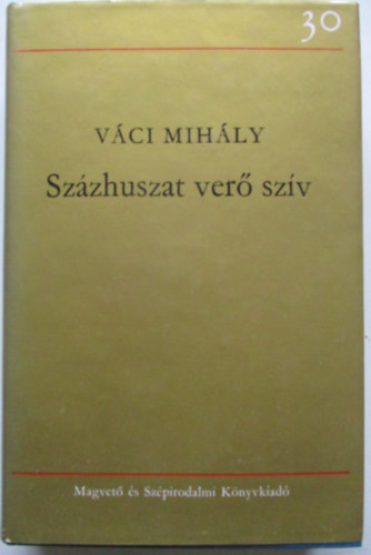 V�ci Mih�ly - Sz�zhuszat ver� sz�v